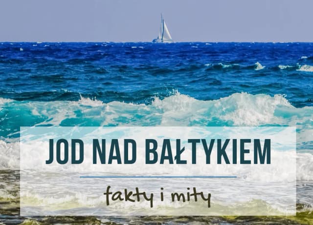Gdzie najwięcej jodu nad Bałtykiem? Odkryj najlepsze miejsca na zdrowie Gdzie najwięcej jodu nad Bałtykiem? Odkryj najlepsze miejsca na zdrowie