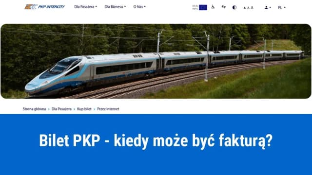 Czy bilet PKP jest fakturą? Sprawdź, co musisz wiedzieć Czy bilet PKP jest fakturą? Sprawdź, co musisz wiedzieć